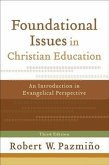 Foundational Issues in Christian Education (eBook, ePUB)