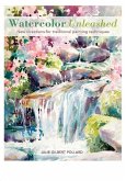 Watercolor Unleashed (eBook, ePUB) Watercolor Unleashed (eBook, ePUB)