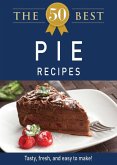 The 50 Best Pie Recipes (eBook, ePUB)