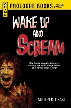 Wake Up and Scream (eBook, ePUB) - Ozaki, Milton K