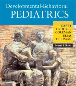 Developmental-Behavioral Pediatrics E-Book (eBook, ePUB) - Carey, William B.; Crocker, Allen C.; Elias, Ellen Roy; Feldman, Heidi M.; Coleman, William L.
