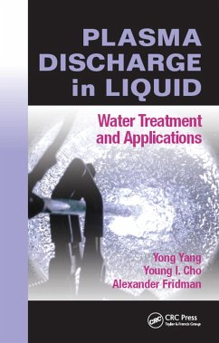 Plasma Discharge in Liquid (eBook, PDF) - Yang, Yong; Cho, Young I.; Fridman, Alexander