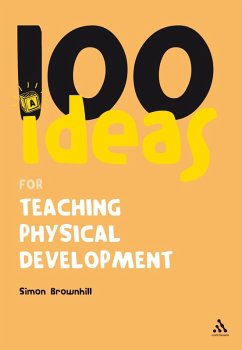 Cover 100 Ideas for Teaching Physical Development (eBook, PDF)