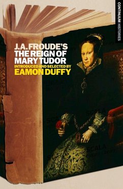 J.A. Froude's Mary Tudor (eBook, PDF) - Duffy, Eamon