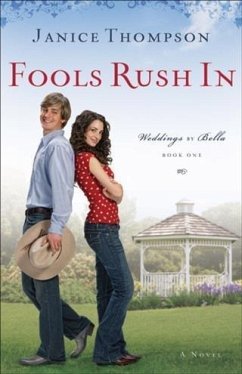 Fools Rush In (Weddings by Bella Book #1) (eBook, ePUB) - Thompson, Janice