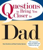 Questions To Bring You Closer To Dad (eBook, ePUB)