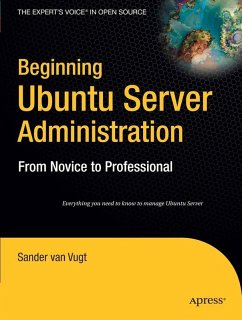 Beginning Ubuntu Server Administration (eBook, PDF) - Vugt, Sander Van