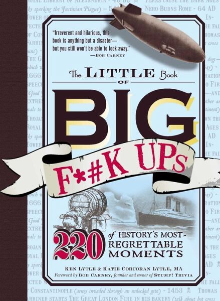 The Little Book of Big F*#k Ups (eBook, ePUB) The Little Book of Big F*#k Ups (eBook, ePUB)