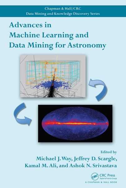 Advances in Machine Learning and Data Mining for Astronomy (eBook, PDF) Advances in Machine Learning and Data Mining for Astronomy (eBook, PDF)
