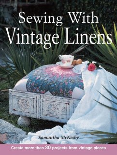 Sewing With Vintage Linens (eBook, ePUB) - Mcnesby, Samantha