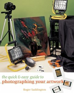 The Quick & Easy Guide to Photographing Your Artwork (eBook, ePUB) - Saddington, Roger