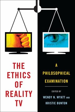 The Ethics of Reality TV (eBook, ePUB) The Ethics of Reality TV (eBook, ePUB)