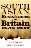 South Asian Resistances in Britain, 1858 - 1947 (eBook, ePUB)