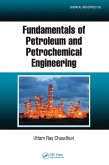 Fundamentals of Petroleum and Petrochemical Engineering (eBook, PDF)