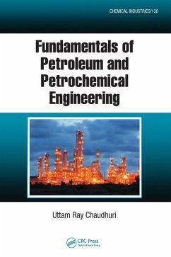 Fundamentals of Petroleum and Petrochemical Engineering (eBook, PDF) - Chaudhuri, Uttam Ray