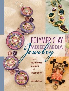 Polymer Clay Mixed Media Jewelry (eBook, ePUB) - Rufener, Shirley