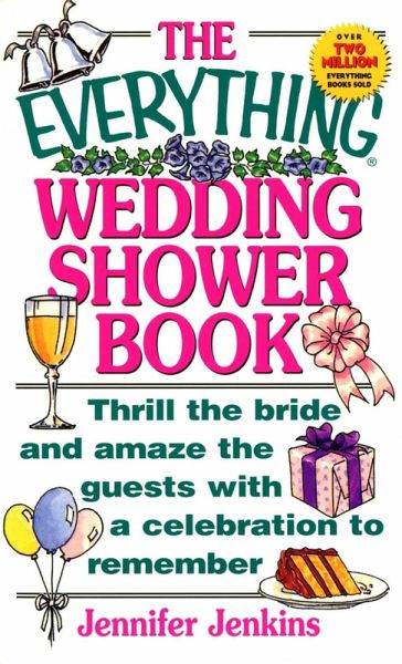 The Everything Wedding Shower Book (eBook, ePUB) The Everything Wedding Shower Book (eBook, ePUB)