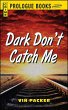 Dark Don't Catch Me (eBook, ePUB) - Bild 1