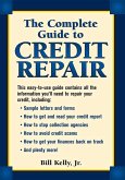 The Complete Guide To Credit Repair (eBook, ePUB)