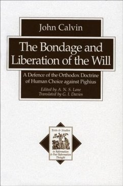 Bondage and Liberation of the Will (Texts and Studies in Reformation and Post-Reformation Thought) (eBook, ePUB) - Calvin, John