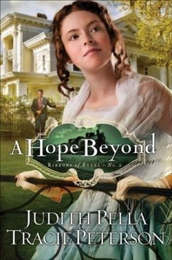 Hope Beyond (Ribbons of Steel Book #2) (eBook, ePUB) - Pella, Judith