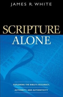 Scripture Alone (eBook, ePUB) - White, James R.