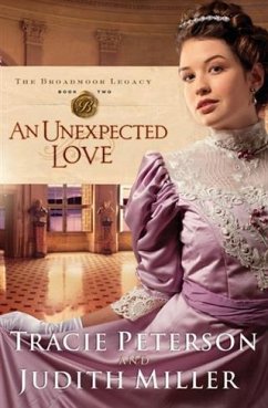 Unexpected Love (The Broadmoor Legacy Book #2) (eBook, ePUB) - Peterson, Tracie