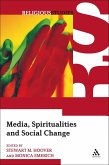 Media, Spiritualities and Social Change (eBook, PDF) Media, Spiritualities and Social Change (eBook, PDF)