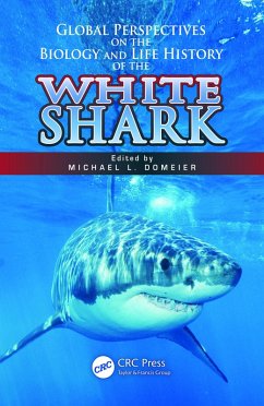 Global Perspectives on the Biology and Life History of the White Shark (eBook, PDF)