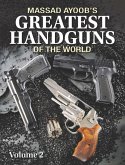 Massad Ayoob's Greatest Handguns of the World Volume II (eBook, ePUB)