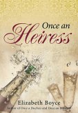 Once an Heiress (eBook, ePUB)