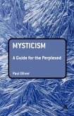 Mysticism: A Guide for the Perplexed (eBook, PDF)