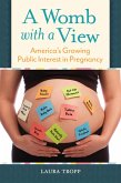 A Womb with a View (eBook, PDF) A Womb with a View (eBook, PDF)