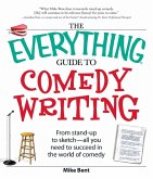 The Everything Guide to Comedy Writing (eBook, ePUB)