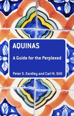Aquinas: A Guide for the Perplexed (eBook, PDF) - Eardley, Peter S.; Still, Carl N.