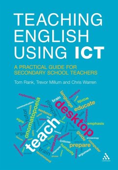 Teaching English Using ICT (eBook, PDF) - Rank, Tom; Millum, Trevor; Warren, Chris