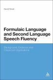 Formulaic Language and Second Language Speech Fluency (eBook, PDF)