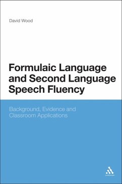 Formulaic Language and Second Language Speech Fluency (eBook, PDF) - Wood, David