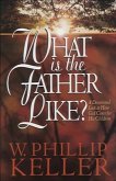 What Is the Father Like? (eBook, ePUB)