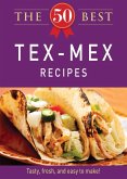 The 50 Best Tex-Mex Recipes (eBook, ePUB)