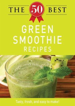 The 50 Best Green Smoothie Recipes (eBook, ePUB) - Adams Media