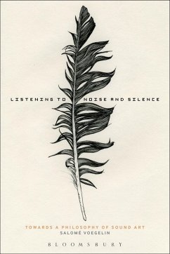 Listening to Noise and Silence (eBook, PDF) - Voegelin, Salomé