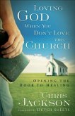 Loving God When You Don't Love the Church (eBook, ePUB)