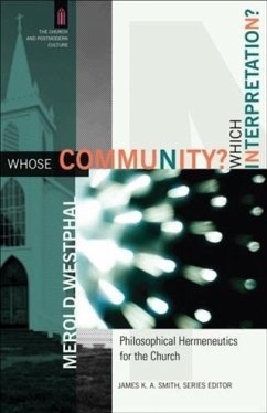 Whose Community? Which Interpretation? (The Church and Postmodern Culture) (eBook, ePUB) - Westphal, Merold