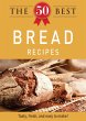 The 50 Best Bread Recipes (eBook, ePUB) - Bild 1