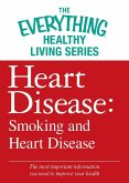 Heart Disease: Smoking and Heart Disease (eBook, ePUB)