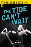 The Tide Can't Wait (eBook, ePUB) The Tide Can't Wait (eBook, ePUB)