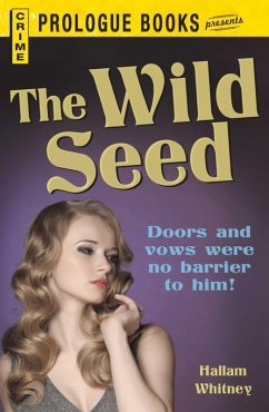 The Wild Seed (eBook, ePUB) - Whitney, Hallam