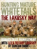 Hunting Mature Whitetails the Lakosky Way (eBook, ePUB)