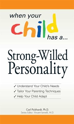 When Your Child Has a Strong-Willed Personality (eBook, ePUB) - Pickhardt, Carl